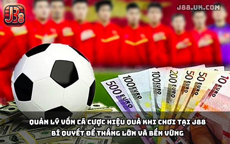 Quản Lý Vốn J88