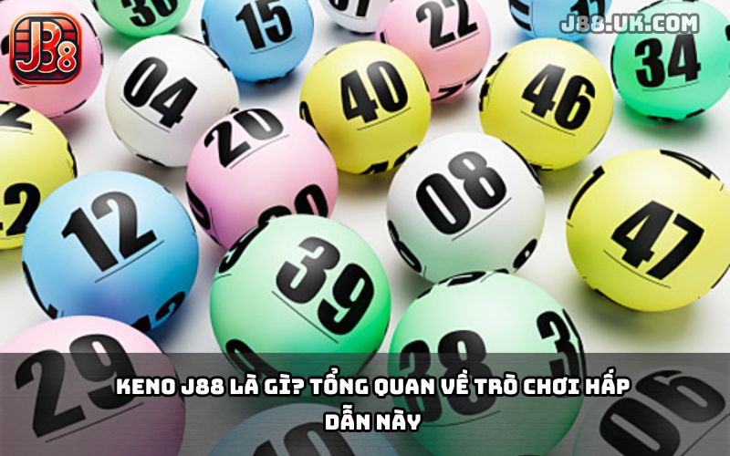 Xổ Số Keno J88