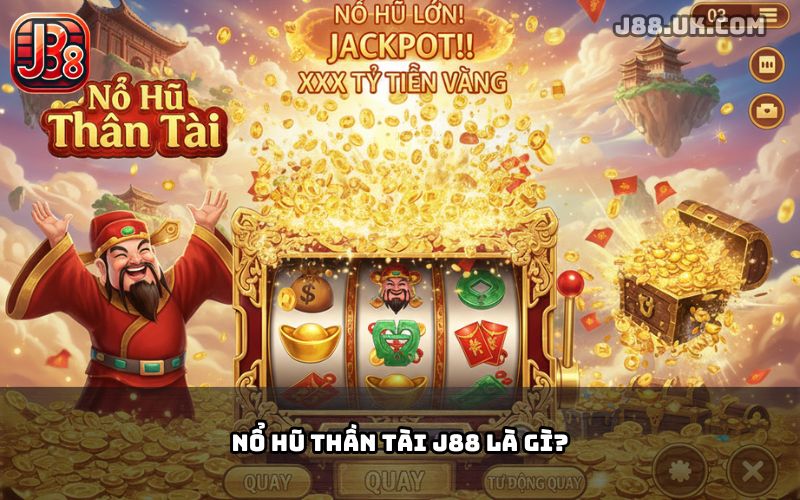 Nổ Hũ Thần Tài J88