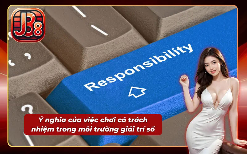 Chơi có trách nhiệm đóng vai trò quan trọng trong cá cược